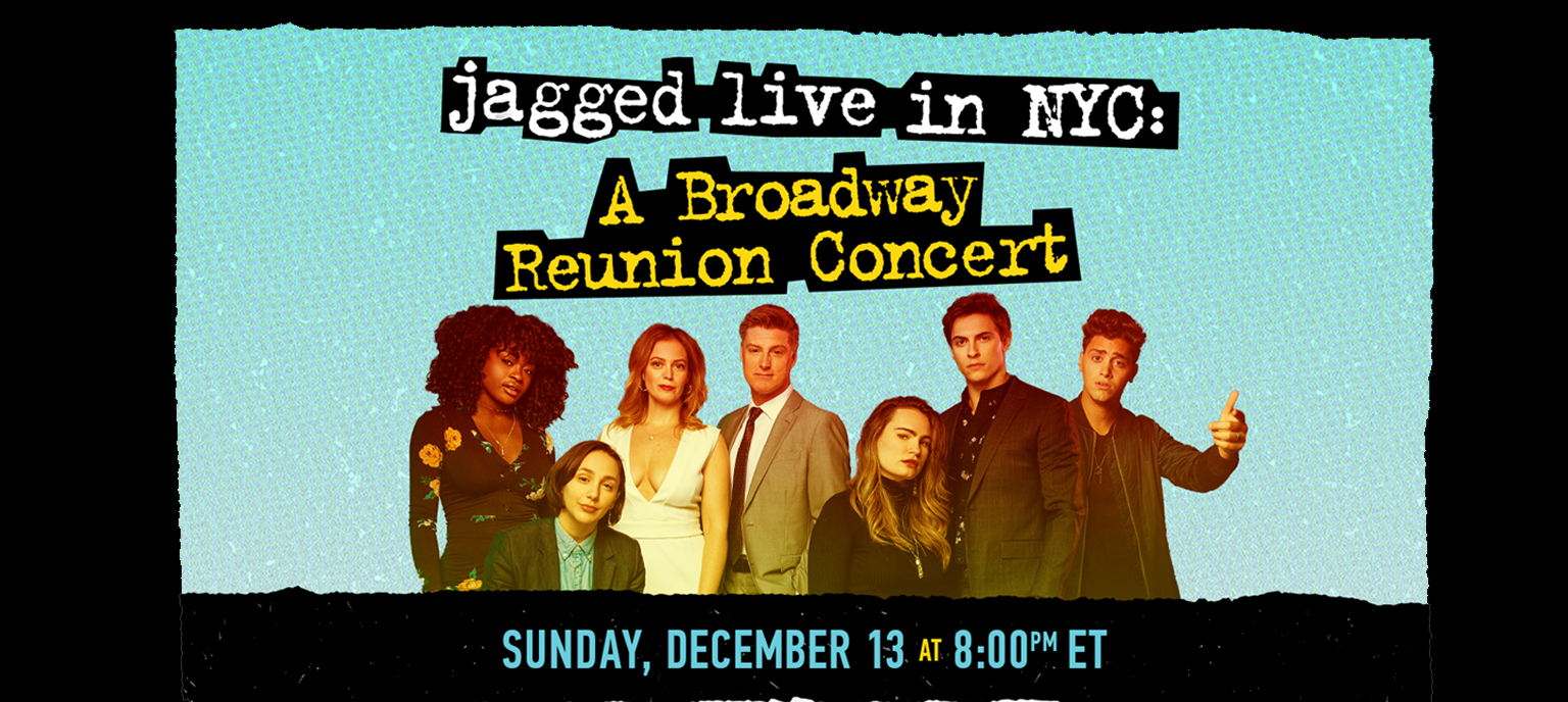 jagged live in NYC: A Broadway Reunion Concert