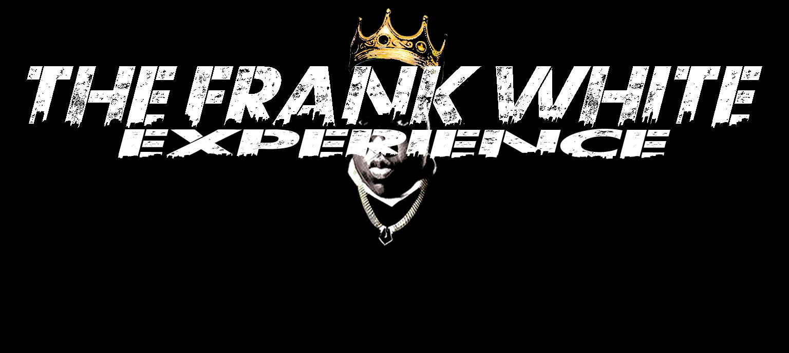 The Frank White Experience