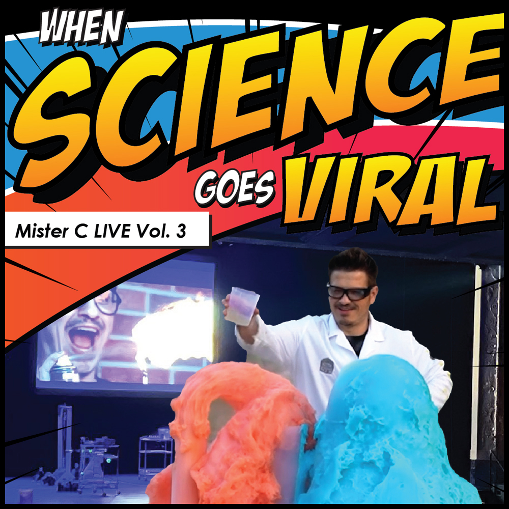 Mister C Live Vol. 3- When Science Goes Viral