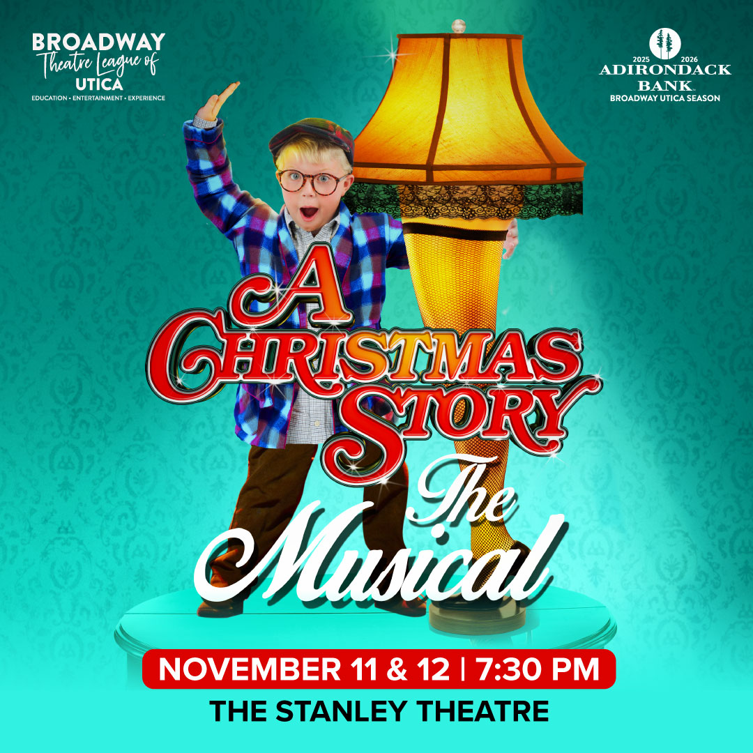 A CHRISTMAS STORY, THE MUSICAL COMES TO UTICA